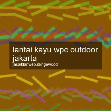 Lantai Kayu Wpc Outdoor Jakarta