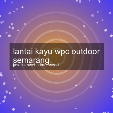 Lantai Kayu Wpc Outdoor Semarang