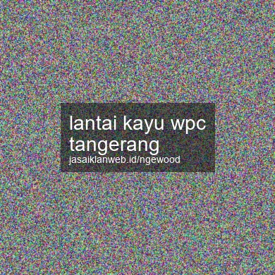 Lantai Kayu Wpc Tangerang