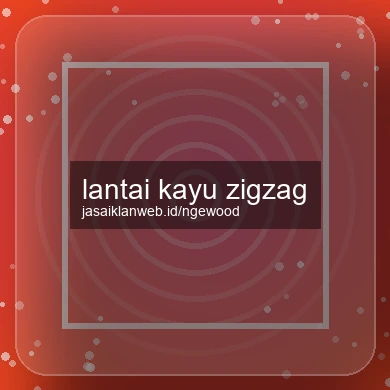 Lantai Kayu Zigzag