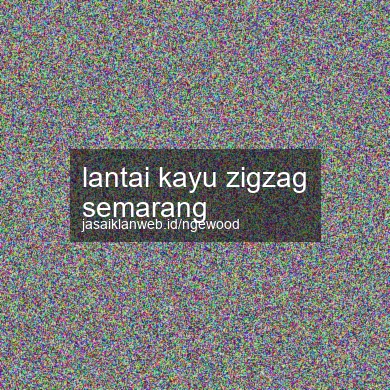 Lantai Kayu Zigzag Semarang