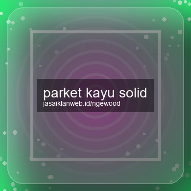 Parket Kayu Solid