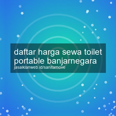 Daftar Harga Sewa Toilet Portable Banjarnegara