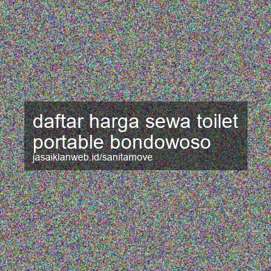 Daftar Harga Sewa Toilet Portable Bondowoso