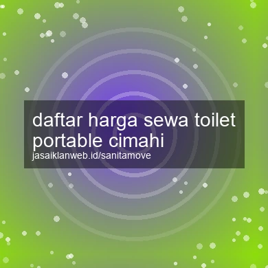 Daftar Harga Sewa Toilet Portable Cimahi