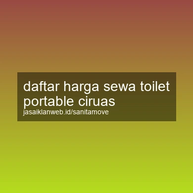 Daftar Harga Sewa Toilet Portable Ciruas