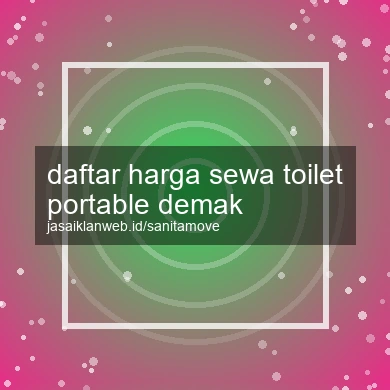 Daftar Harga Sewa Toilet Portable Demak