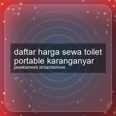 Daftar Harga Sewa Toilet Portable Karanganyar