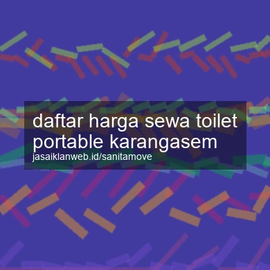 Daftar Harga Sewa Toilet Portable Karangasem