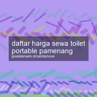 Daftar Harga Sewa Toilet Portable Pamenang