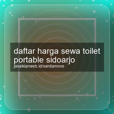 Daftar Harga Sewa Toilet Portable Sidoarjo