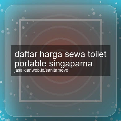 Daftar Harga Sewa Toilet Portable Singaparna