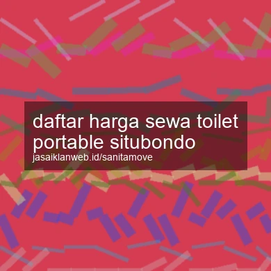 Daftar Harga Sewa Toilet Portable Situbondo