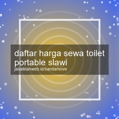 Daftar Harga Sewa Toilet Portable Slawi