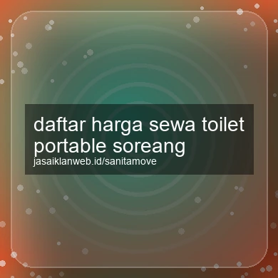 Daftar Harga Sewa Toilet Portable Soreang