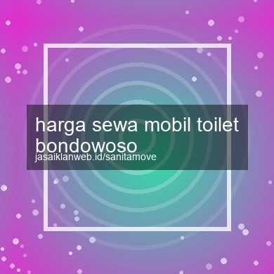 Harga Sewa Mobil Toilet Bondowoso