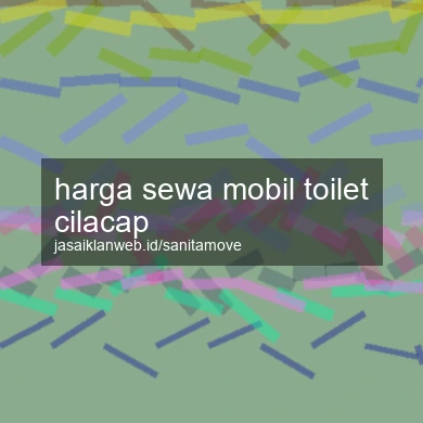 Harga Sewa Mobil Toilet Cilacap