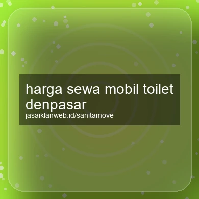 Harga Sewa Mobil Toilet Denpasar
