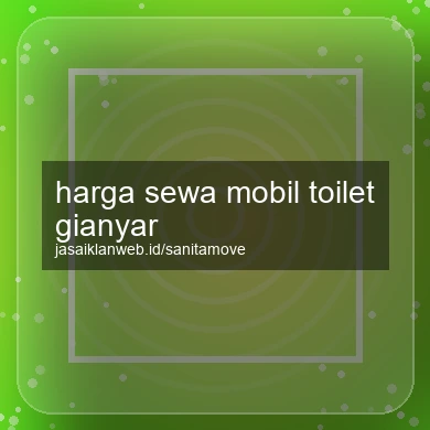 Harga Sewa Mobil Toilet Gianyar