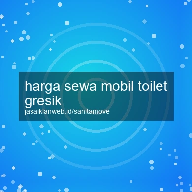 Harga Sewa Mobil Toilet Gresik