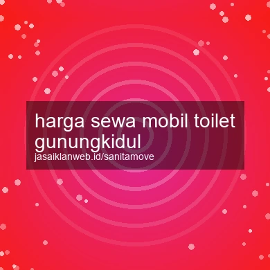 Harga Sewa Mobil Toilet Gunungkidul
