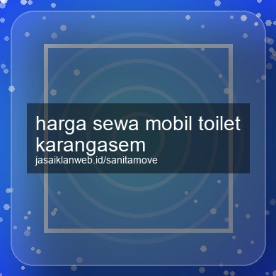 Harga Sewa Mobil Toilet Karangasem