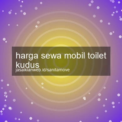 Harga Sewa Mobil Toilet Kudus