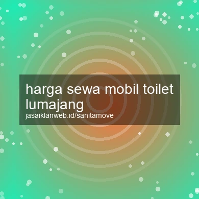 Harga Sewa Mobil Toilet Lumajang