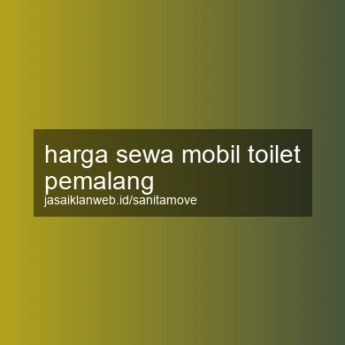 Harga Sewa Mobil Toilet Pemalang