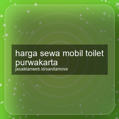 Harga Sewa Mobil Toilet Purwakarta
