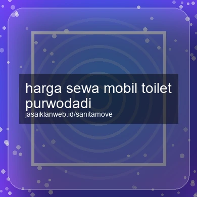 Harga Sewa Mobil Toilet Purwodadi
