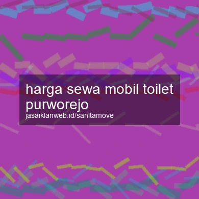 Harga Sewa Mobil Toilet Purworejo