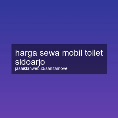 Harga Sewa Mobil Toilet Sidoarjo