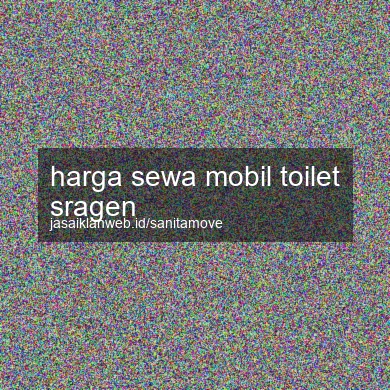 Harga Sewa Mobil Toilet Sragen