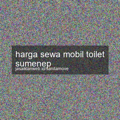 Harga Sewa Mobil Toilet Sumenep