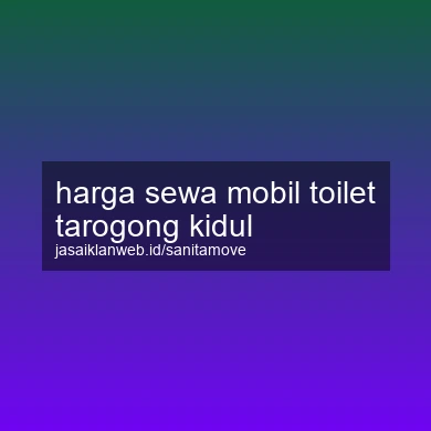 Harga Sewa Mobil Toilet Tarogong Kidul
