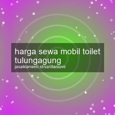 Harga Sewa Mobil Toilet Tulungagung