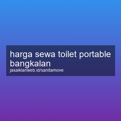 Harga Sewa Toilet Portable Bangkalan