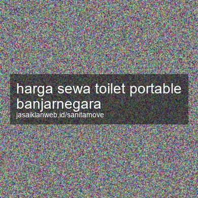 Harga Sewa Toilet Portable Banjarnegara