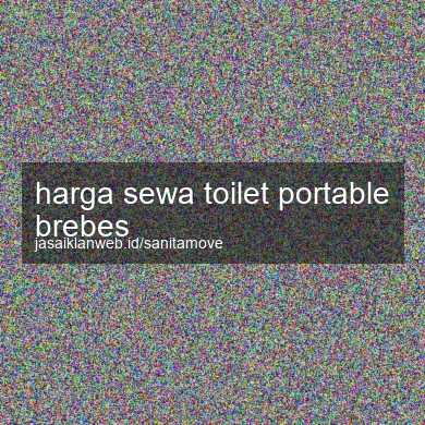 Harga Sewa Toilet Portable Brebes