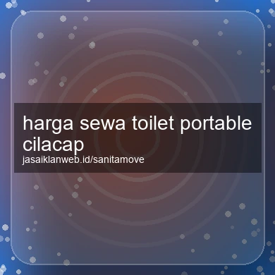 Harga Sewa Toilet Portable Cilacap
