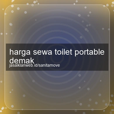 Harga Sewa Toilet Portable Demak