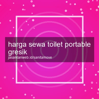 Harga Sewa Toilet Portable Gresik