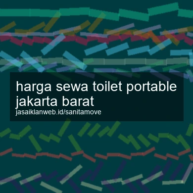 Harga Sewa Toilet Portable Jakarta Barat