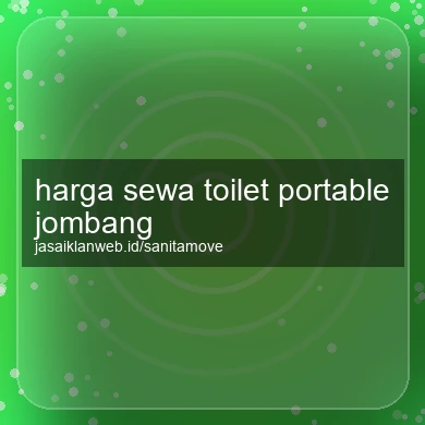 Harga Sewa Toilet Portable Jombang