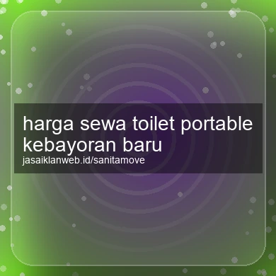 Harga Sewa Toilet Portable Kebayoran Baru