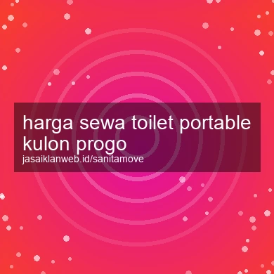 Harga Sewa Toilet Portable Kulon Progo