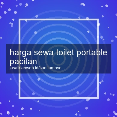 Harga Sewa Toilet Portable Pacitan
