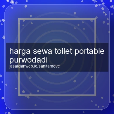 Harga Sewa Toilet Portable Purwodadi