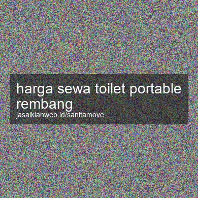 Harga Sewa Toilet Portable Rembang